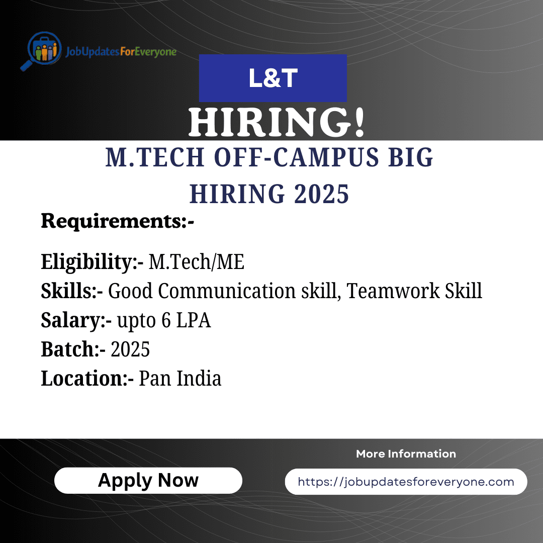 L&T Off Campus Hiring 2025 – M.Tech Freshers Recruitment Drive